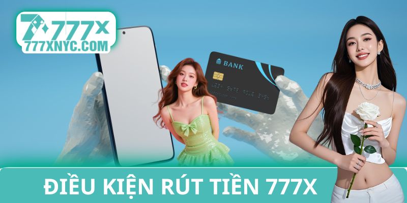 Những điều cần quan tâm khi rút tiền 777x