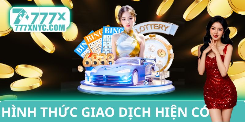Review nhanh 8 hình thức giao dịch hiện có