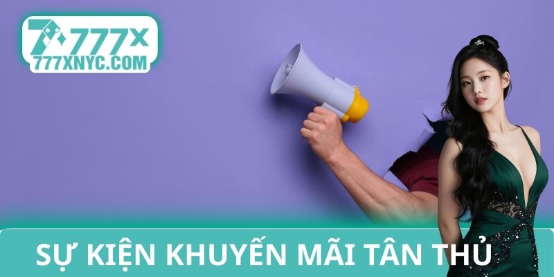Sự kiện khuyến mãi tân thủ 777X